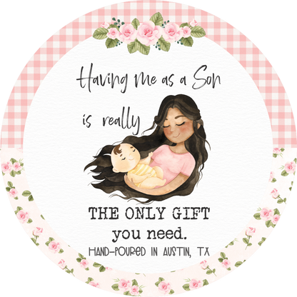 luxury funny mother daughter candle Having Me As A son